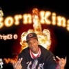 Born King, from Atlanta GA
