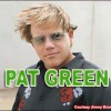 Pat Green, from Baton Rouge LA