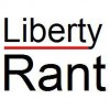 Liberty Rant, from Ferndale WA
